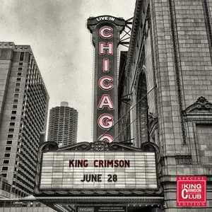King Crimson - Live In Chicago, 28 June 2017 (Collector's Club Special Edition) (2017) [Digital Download 24/96] {Repost}