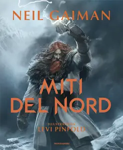 Neil Gaiman - Miti del Nord. Ediz. illustrata