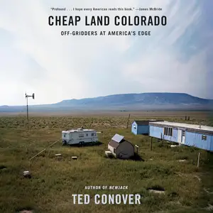 Cheap Land Colorado: Off-Gridders at America's Edge