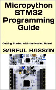 Micropython STM32 Programming Guide: Getting Started with the Nucleo Board