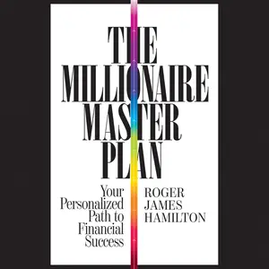 The Millionaire Master Plan: Your Personalized Path to Financial Success [Audiobook]