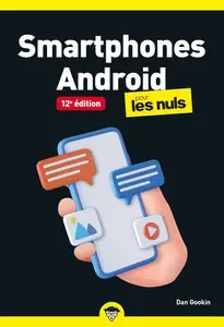 Dan Gookin, "Smartphones Android pour les Nuls", 12e édition