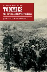 Tommies: The British Army in the Trenches (Casemate Short History)