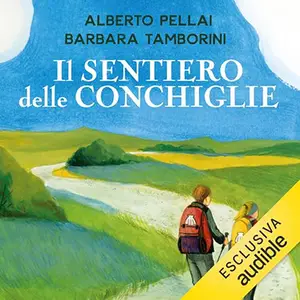 «Il sentiero delle conchiglie» by Alberto Pellai, Barbara Tamborini