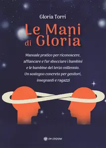 Le Mani di Gloria - Gloria Torri