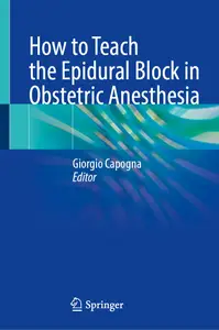 How to Teach the Epidural Block in Obstetric Anesthesia