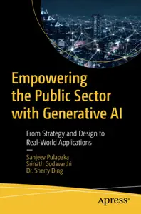 Empowering the Public Sector with Generative AI: From Strategy and Design to Real-World Applications