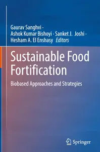 Sustainable Food Fortification: Biobased Approaches and Strategies