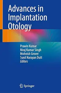 Advances in Implantation Otology