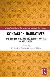 Contagion Narratives: The Society, Culture and Ecology of the Global South