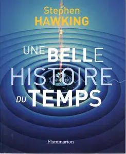 Stephen Hawking, "Une belle histoire du temps"