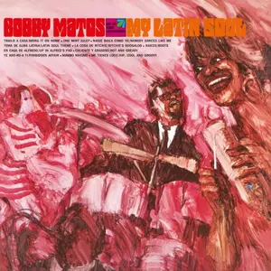 Bobby Matos And The Combo Conquistadores - My Latin Soul (2025) [Official Digital Download]
