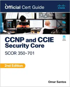 CCNP and CCIE Security Core SCOR 350-701 Official Cert Guide, 2nd Edition