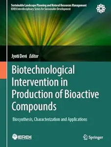 Biotechnological Intervention in Production of Bioactive Compounds