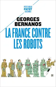 Georges Bernanos, "La France contre les robots"
