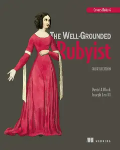 The Well-Grounded Rubyist, 4th Edition