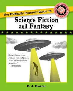 Politically Incorrect Guide to Science Fiction and Fantasy
