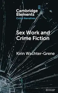 Sex Work and Crime Fiction: Margins of Desire
