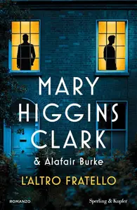 Mary Higgins Clark, Alafair Burke - L'altro fratello