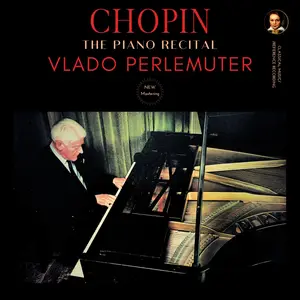 Vlado Perlemuter - Chopin: The Piano Recital (Remastered) (1960/2025)