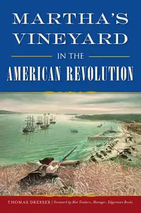Martha's Vineyard in the American Revolution (Military)