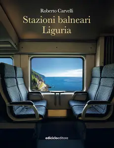 Stazioni balneari Liguria - Roberto Carvelli