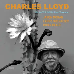 Charles Lloyd, Jason Moran, Larry Grenadier & Brian Blade - The Sky Will Still Be There Tomorrow (2024)