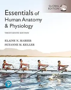 Essentials of Human Anatomy & Physiology, Global Edition Ed 13