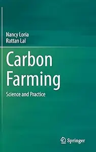 Carbon Farming: Science and Practice