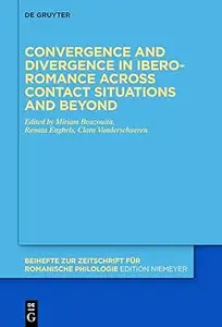 Convergence and divergence in Ibero-Romance across contact situations and beyond