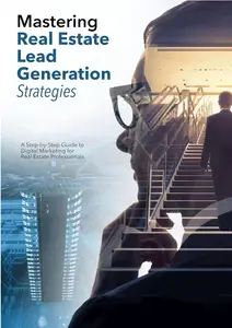 Mastering Real Estate Lead Generation Strategies | Real Estate Marketing Guide