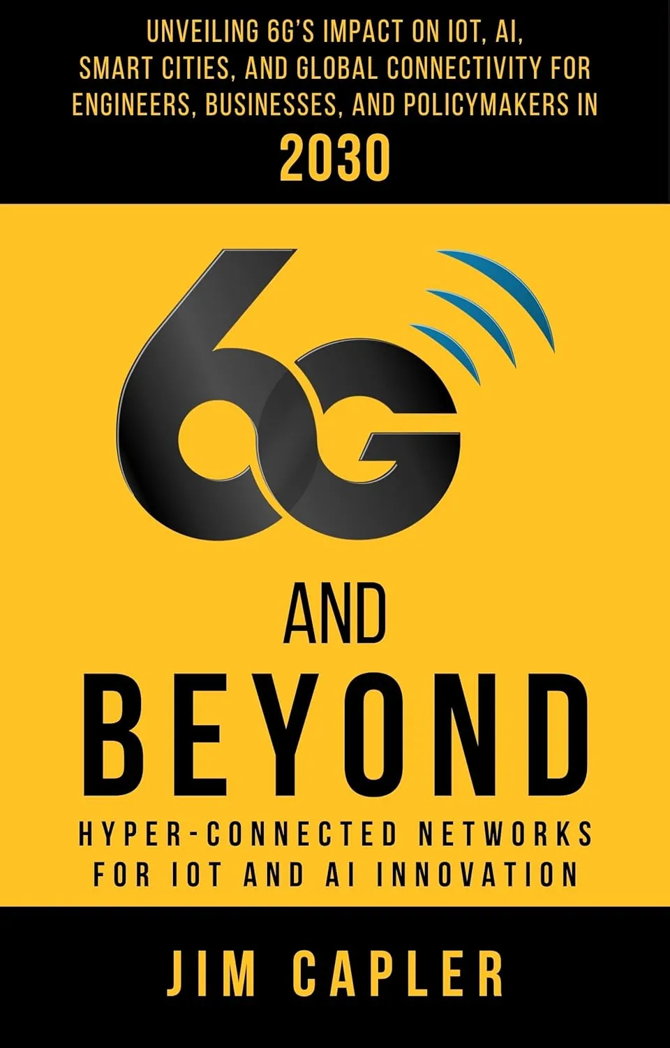 6G and Beyond: Hyper-Connected Networks for IoT and AI Innovation