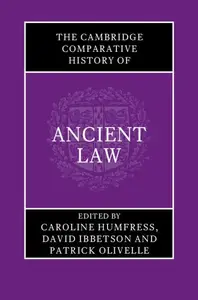 The Cambridge Comparative History of Ancient Law