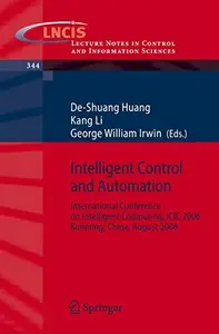 Intelligent Control and Automation: International Conference on Intelligent Computing, ICIC 2006 Kunming, China, August 16–19,