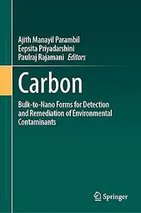 Carbon: Bulk-to-Nano Forms for Detection and Remediation of Environmental Contaminants
