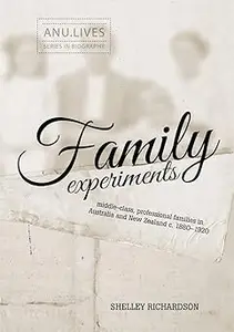 Family Experiments: Middle-class, professional families in Australia and New Zealand c. 1880–1920