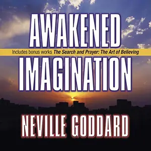 Awakened Imagination: Includes The Search and Prayer [Audiobook]