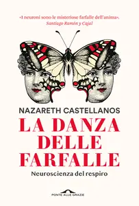 La danza delle farfalle. Neuroscienza del respiro - Nazareth Castellanos