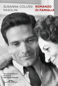 Romanzo di famiglia - Susanna Colussi Pasolini