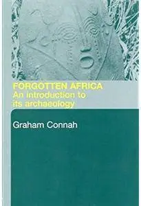 Forgotten Africa: An Introduction to Its Archaeology [Repost]