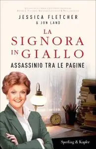 Jessica Fletcher - La signora in giallo. Assassinio tra le pagine