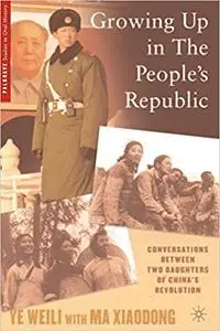 Growing Up in The People's Republic: Conversations between Two Daughters of China's Revolution (repost)