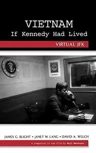 Vietnam If Kennedy Had Lived : Virtual JFK (Repost)