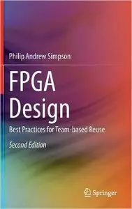 FPGA Design: Best Practices for Team-based Reuse (Repost)