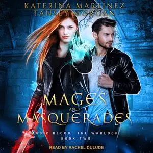 «Mages and Masquerades» by Katerina Martinez,Tansey Morgan