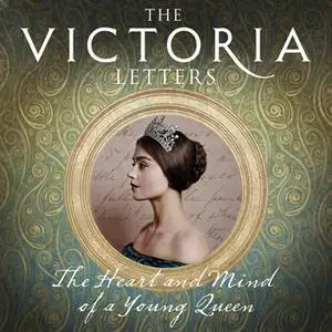 «The Victoria Letters» by Helen Rappaport