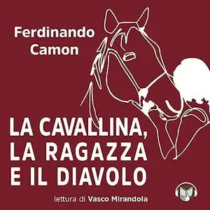 «La cavallina, la ragazza e il diavolo» by Ferdinando Camon