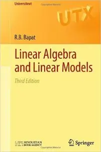 Linear Algebra and Linear Models (Universitext)