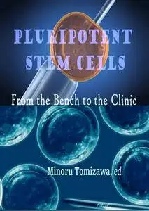 "Pluripotent Stem Cells: From the Bench to the Clinic" ed. by Minoru Tomizawa