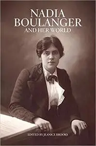 Nadia Boulanger and Her World